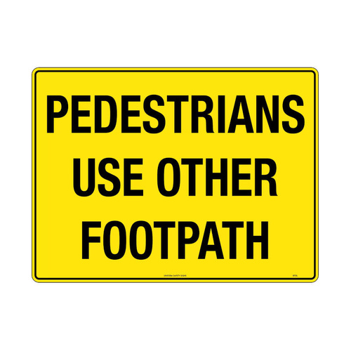 WORKWEAR, SAFETY & CORPORATE CLOTHING SPECIALISTS  - 600x400mm - Poly - Pedestrians Use Other Footpath